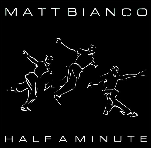 Matt Bianco - Half A Minute | WEA (249232-0)