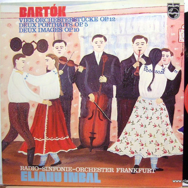 Béla Bartók – Radio-Sinfonie-Orchester Frankfurt , Eliahu Inbal - Vier Orchesterstücke Op. 12 / Deux Portraits Op. 5 / Deux Images Op. 10 | Philips (6500 781)