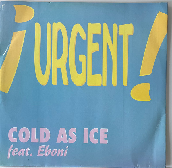 Cold As Ice Feat. Eboni - Urgent | ZYX Music (ZYX 6827-12)