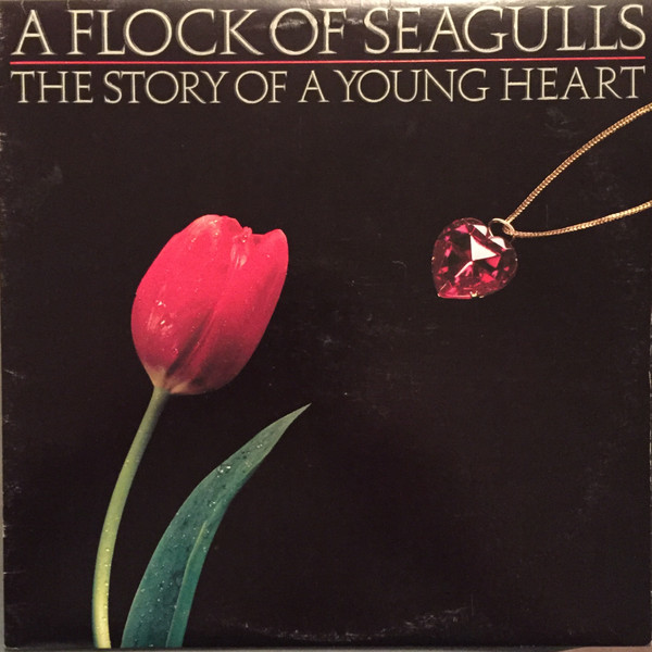 A Flock Of Seagulls - The Story Of A Young Heart | Jive (JV 6614)