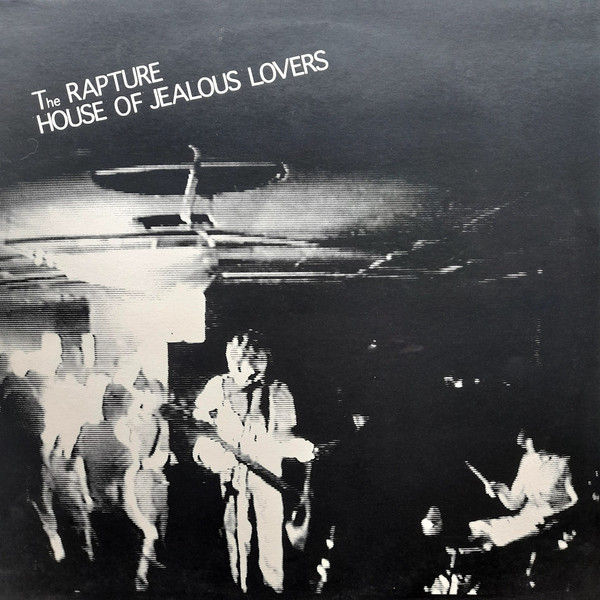 The Rapture - House Of Jealous Lovers | Output (OPRDFA001) - main