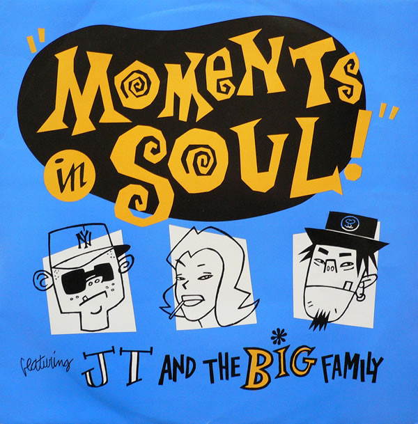J.T. And The Big Family - Moments In Soul | Champion (CHAMP 12 237) - main J.T. And The Big Family - Moments In Soul | Champion (CHAMP 12 237) - main