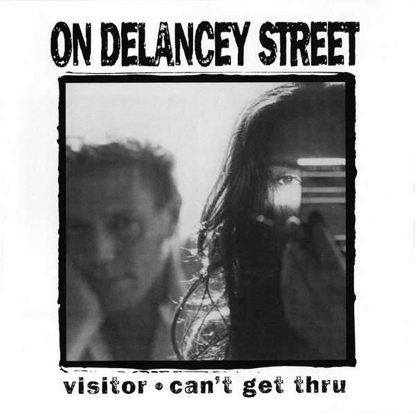 Visitor - Can't Get Thru | On Delancey Street (DST CD 017)