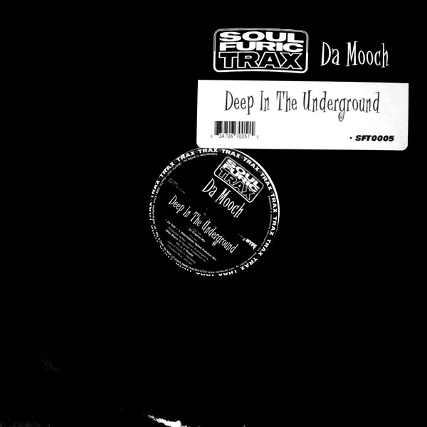 Da Mooch - Deep In The Underground | Soulfuric Trax (SFT0005)