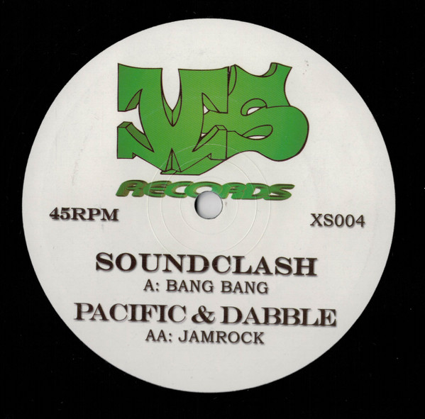 Soundclash / Pacific & Dabbler - Bang Bang / Jamrock | XS Records (XS004) - main