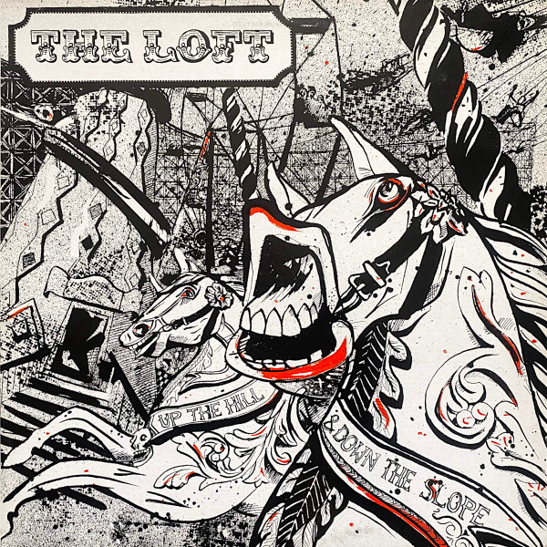 The Loft - Up The Hill & Down The Slope | Creation Records (CRE 015T)