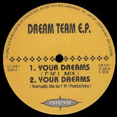 T'N'I / Whirlpool Productions - Dream Team E.P. | Intense Recordings (INS 007) - main T'N'I / Whirlpool Productions - Dream Team E.P. | Intense Recordings (INS 007) - main