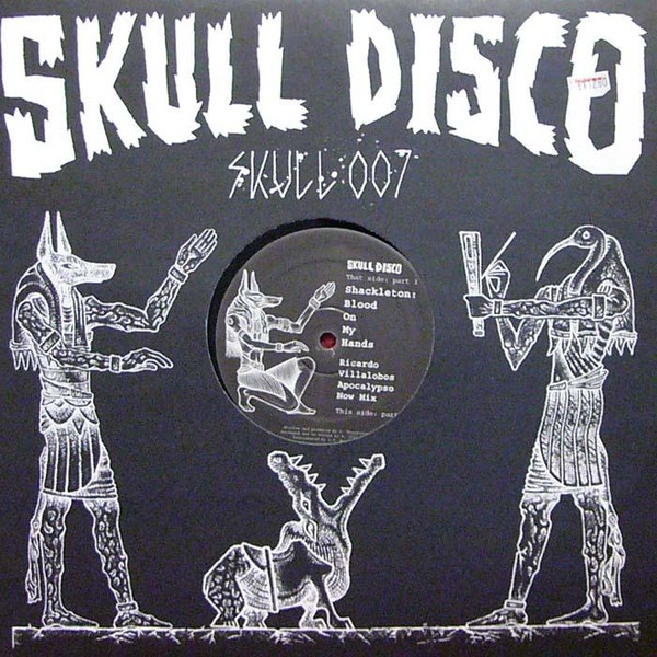 Shackleton - Blood On My Hands (Ricardo Villalobos' Apocalypso Now Mix) | Skull Disco (SKULL 007) - main Shackleton - Blood On My Hands (Ricardo Villalobos' Apocalypso Now Mix) | Skull Disco (SKULL 007) - main