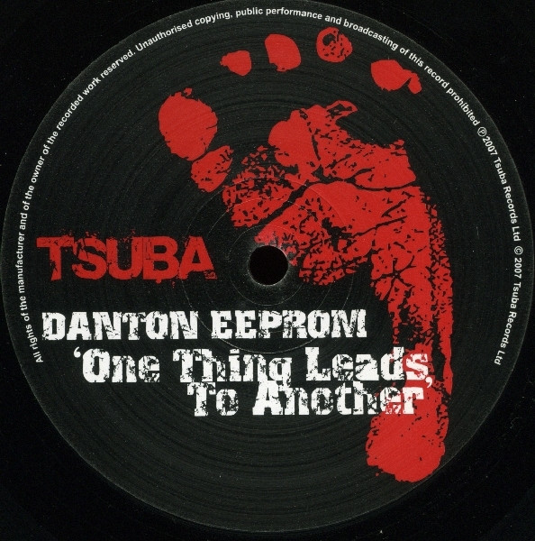 Danton Eeprom - One Thing Leads To Another | Tsuba Records (Tsuba011) - main