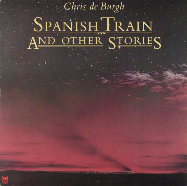 Chris de Burgh - Spanish Train And Other Stories | A&M Records (SP-4568) - main Chris de Burgh - Spanish Train And Other Stories | A&M Records (SP-4568) - main
