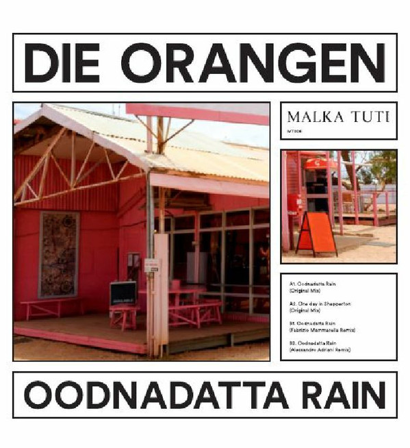 Die Orangen - Oodnadatta Rain | Malka Tuti (MT006) - main Die Orangen - Oodnadatta Rain | Malka Tuti (MT006) - main