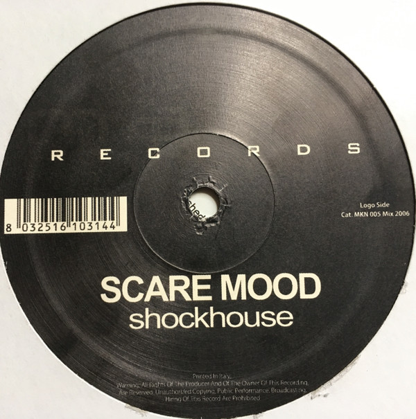 Scare Mood - Shockhouse | Makin' Records (MKN 005)