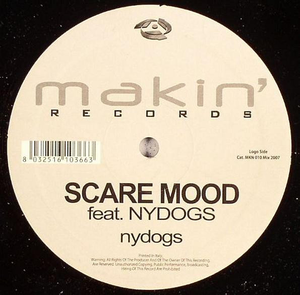 Scare Mood Feat. NYDogs - NYDogs | Makin' Records (MKN 010) - main Scare Mood Feat. NYDogs - NYDogs | Makin' Records (MKN 010) - main