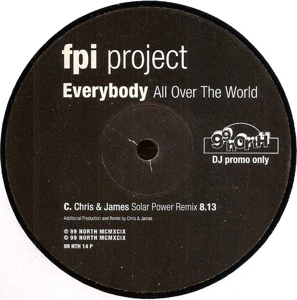 FPI Project - Everybody (All Over The World) | 99 North (99 NTH 14 P) - 3 FPI Project - Everybody (All Over The World) | 99 North (99 NTH 14 P) - 3