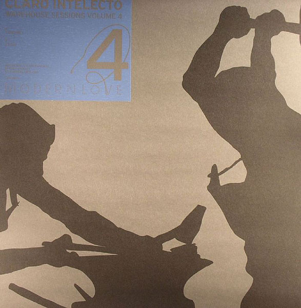 Claro Intelecto - Warehouse Sessions Volume 4 | Modern Love (LOVE 034) - main
