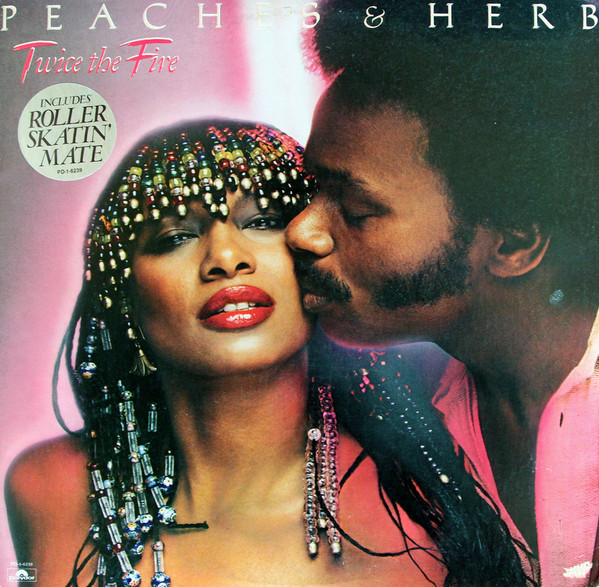 Peaches & Herb - Twice The Fire | Polydor (PD-1-6239)