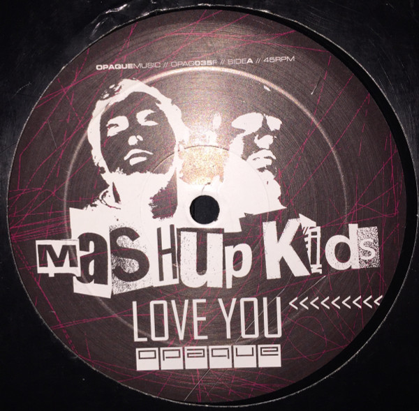 Mashup Kids - Love You | Opaque Music (OPAQ 035F) - main Mashup Kids - Love You | Opaque Music (OPAQ 035F) - main