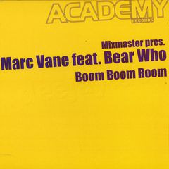 Mixmaster Pres. Marc Vane Feat. DJ Bear Who ? - Boom Boom Room | Academy Records (Academy 030) - main Mixmaster Pres. Marc Vane Feat. DJ Bear Who ? - Boom Boom Room | Academy Records (Academy 030) - main