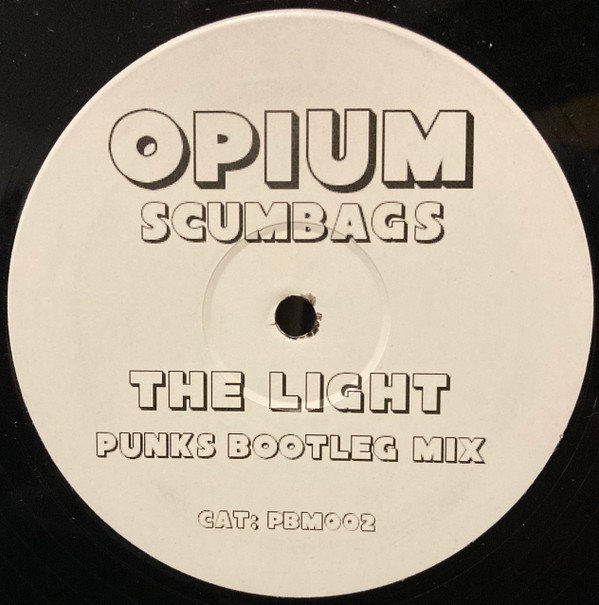 Olav Basoski - Opium Scumbags - The Light (Punk's Bootleg Mix) | Not On Label (PBM002)