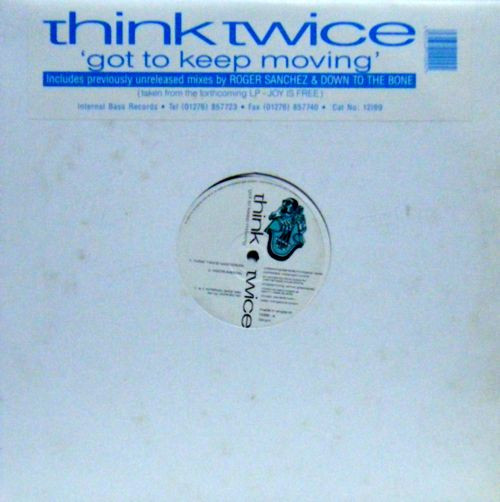 Think Twice - Got To Keep Moving | Internal Bass (12IB 9) - 2