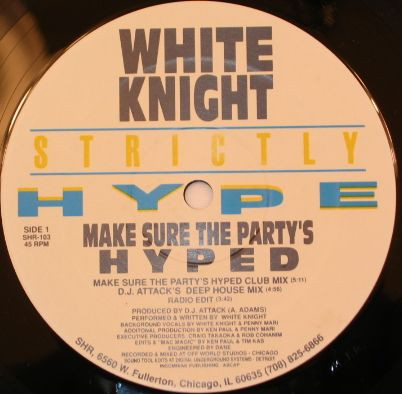 White Knight - Make Sure The Party's Hyped / Life Of A Gangbanger | Strictly Hype Recordings (SHR-103)