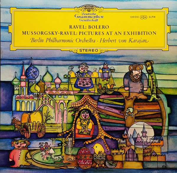 Ravel / Mussorgsky - Ravel – Herbert von Karajan · Berlin Philharmonic Orchestra - Bolero / Pictures At An Exhibition | Deutsche Grammophon (139 010 SLPM)