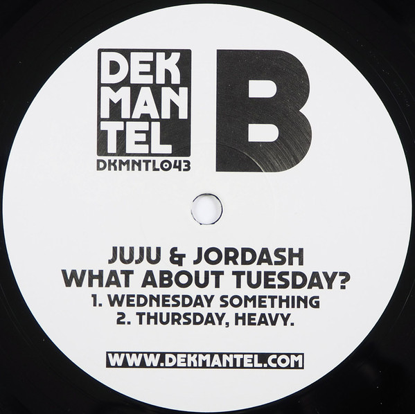 Juju & Jordash - What About Tuesday? | Dekmantel (DKMNTL 043) - 3