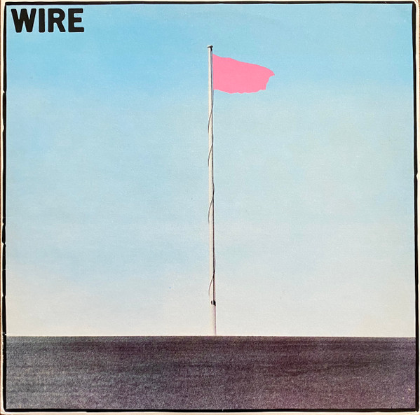 Wire - Pink Flag | Harvest (SHSP 4076)