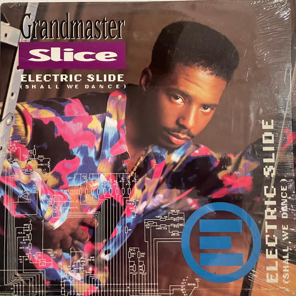 Grandmaster Slice - Electric Slide (Shall We Dance) '92 | Jive (01241-42044-1)