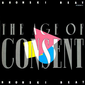Bronski Beat - The Age Of Consent | London Records (820 171-1) - main Bronski Beat - The Age Of Consent | London Records (820 171-1) - main