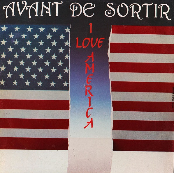 Avant De Sortir - I Love America | Meet Records (MEET 021) - main Avant De Sortir - I Love America | Meet Records (MEET 021) - main