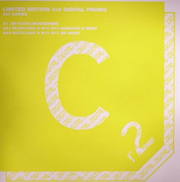Jim Rivers  &  Muzikjunki  &  Myu Myu - Moodswing / Scratch N Sniff / Be Quiet | Cr2 Records (12C2DL005)