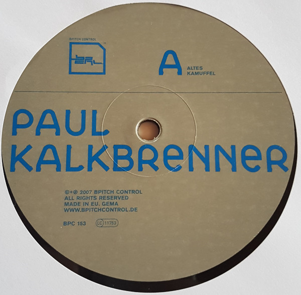 Paul Kalkbrenner - Altes Kamuffel / Ick Muss Aus Dit Milieu Heraus | BPitch Control (BPC 153)