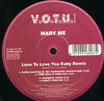 Mary Me - Love To Love You Baby Remix | V.O.T.U. Records (Voice Of The Underground Records) (VU 027) - main Mary Me - Love To Love You Baby Remix | V.O.T.U. Records (Voice Of The Underground Records) (VU 027) - main