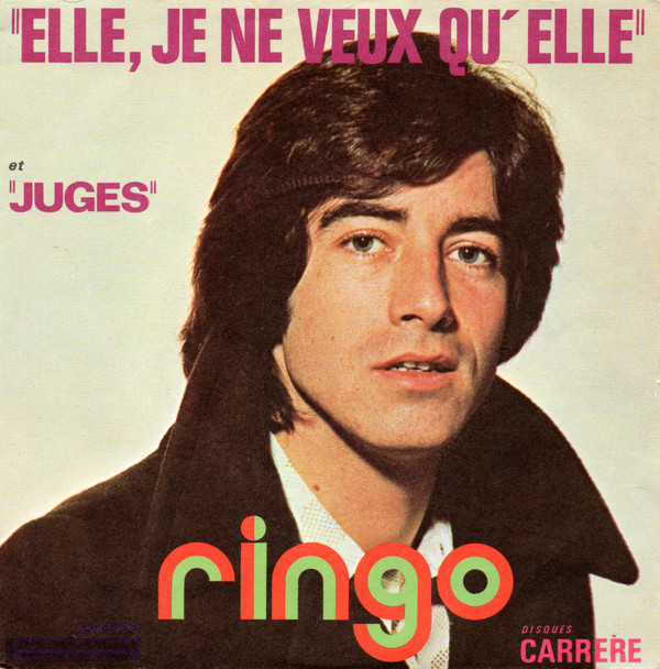 Ringo - Elle, Je Ne Veux Qu'elle | Disques Carrere (6061 142) Ringo - Elle, Je Ne Veux Qu'elle | Disques Carrere (6061 142)