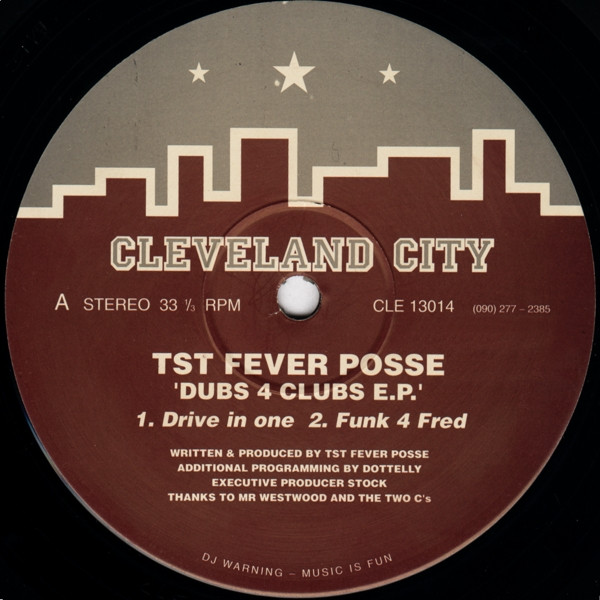 TST Fever Posse - Dubs 4 Clubs E.P. | Cleveland City (CLE 13014)