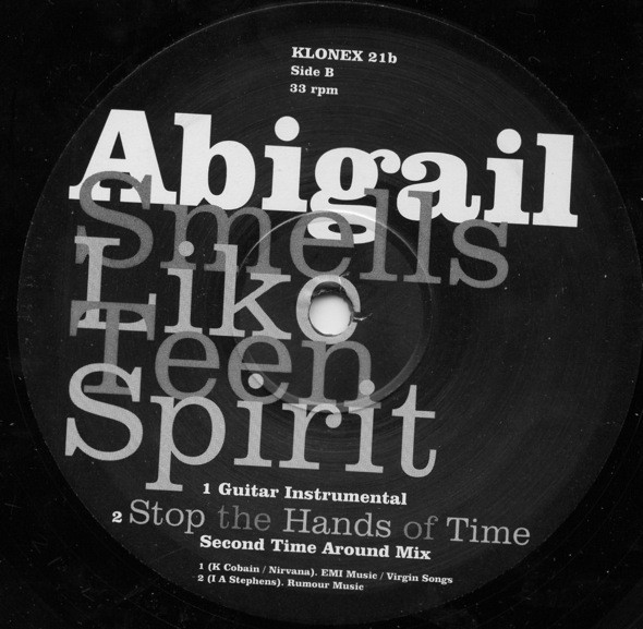 Abigail - Smells Like Teen Spirit (The Guitar Mixes) / Stop The Hands Of Time (Second Time Around Mix) | Klone Records (KLONEX 21) - 2