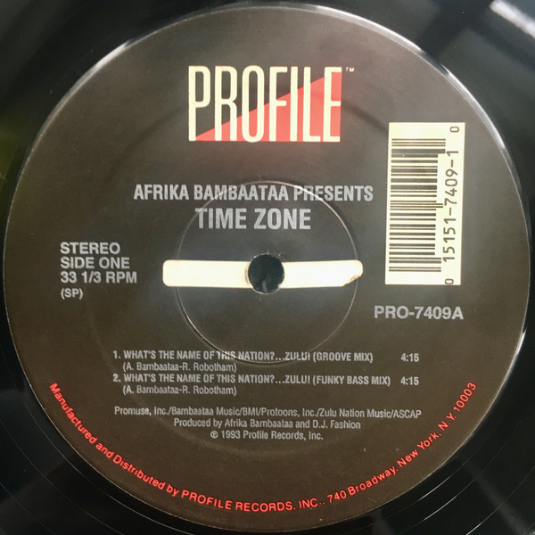 Afrika Bambaataa Presents Time Zone - What's The Name Of This Nation?...Zulu! | Profile Records (PRO-7409)