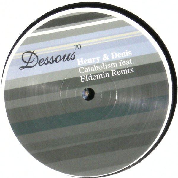 Henry & Denis - Catabolism | Dessous Recordings (dessous 70)