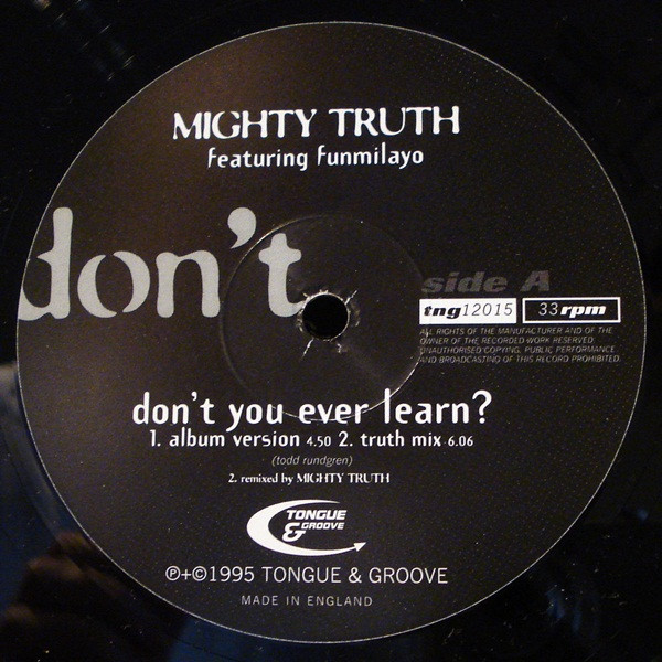 Mighty Truth Featuring Fumilayo Weber-Johnson - Don't You Ever Learn? | Tongue And Groove Records (TNG12015) - main