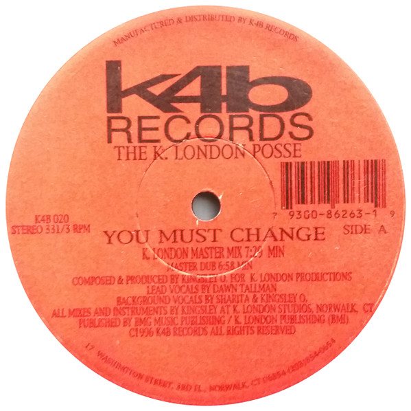 The K. London Posse - You Must Change | K4B Records (K4B 020) - 2 The K. London Posse - You Must Change | K4B Records (K4B 020) - 2