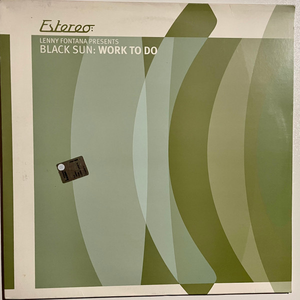Lenny Fontana Presents Black Sun - Work To Do | Estereo (Estereo 021)