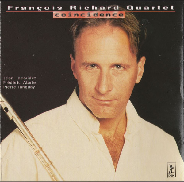 François Richard Quartet , Jean Beaudet , Frédéric Alarie , Pierre Tanguay - Coincidence | Unidisc (DSM3022) - main