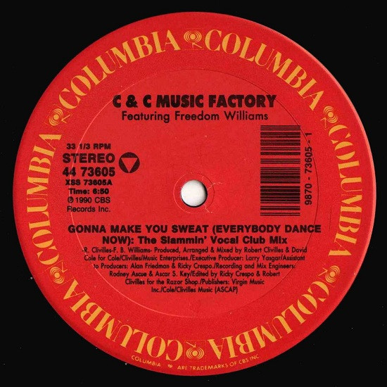 C + C Music Factory Featuring Freedom Williams - Gonna Make You Sweat (Everybody Dance Now) | Columbia (44 73605) - 3 C + C Music Factory Featuring Freedom Williams - Gonna Make You Sweat (Everybody Dance Now) | Columbia (44 73605) - 3