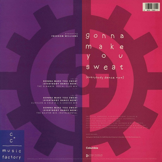 C + C Music Factory Featuring Freedom Williams - Gonna Make You Sweat (Everybody Dance Now) | Columbia (44 73605) - 2 C + C Music Factory Featuring Freedom Williams - Gonna Make You Sweat (Everybody Dance Now) | Columbia (44 73605) - 2