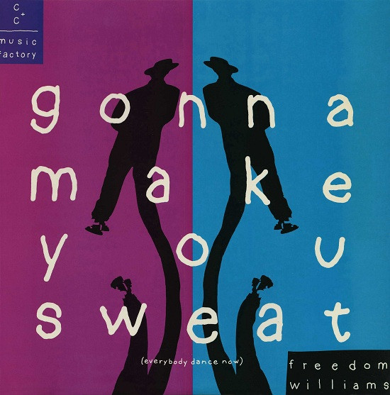 C + C Music Factory Featuring Freedom Williams - Gonna Make You Sweat (Everybody Dance Now) | Columbia (44 73605) - main C + C Music Factory Featuring Freedom Williams - Gonna Make You Sweat (Everybody Dance Now) | Columbia (44 73605) - main