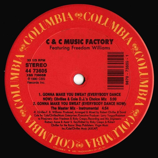C + C Music Factory Featuring Freedom Williams - Gonna Make You Sweat (Everybody Dance Now) | Columbia (44 73605) - 4 C + C Music Factory Featuring Freedom Williams - Gonna Make You Sweat (Everybody Dance Now) | Columbia (44 73605) - 4
