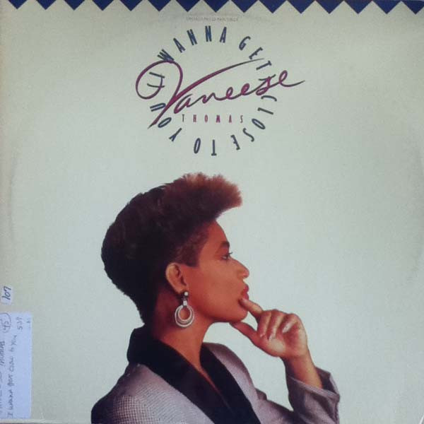 Vaneese Thomas - I Wanna Get Close To You | Geffen Records (9 20779-0)