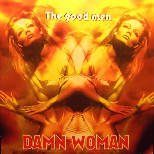 The Good Men - Damn Woman | Blow Up (INT 125.663)