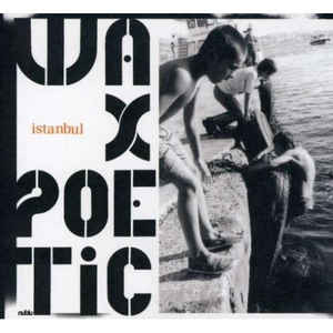 Wax Poetic - Istanbul | Nublu Records (none)